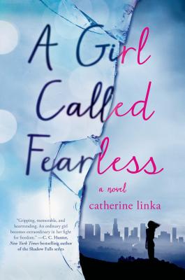 Girl Called Fearless GIRL CALLED FEARLESS （Girl Called Fearless） [ Catherine Linka ]
