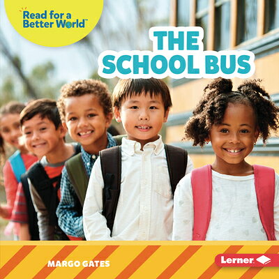 The School Bus SCHOOL BUS （Read about School (Read for a Better World (Tm))） 