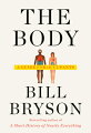 Bryson once again proves himself to be an incomparable companion as he guides readers through the human body--how it functions, its remarkable ability to heal itself, and (unfortunately) the ways it can fail.