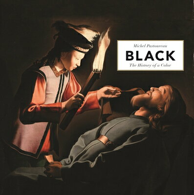 Black: The History of a Color BLACK （History of a Color） [ Michel Pastoureau ]
