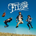 FLY HIGH [ doa ]