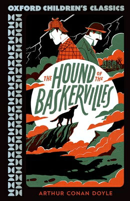The Hound of the Baskervilles HOUND OF THE BASKERVILLES （Oxford Children's Classics） [ Arthur Conan Doyle ]