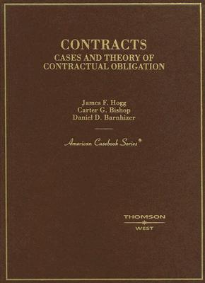 Contracts: Cases and Theory of Contractual Obligation