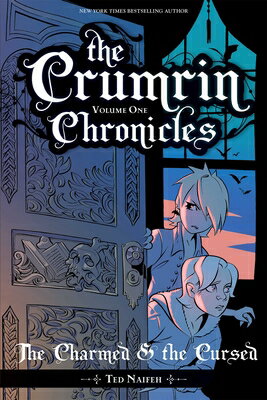 The Crumrin Chronicles Vol. 1: The Charmed and the Cursed CRUMRIN CHRON VOL 1 （Courtney Crumrin） [ Ted Naifeh ]