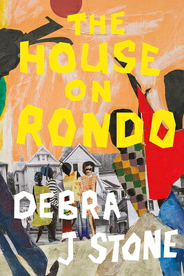 The House on Rondo HOUSE ON RONDO [ Debra J. Stone ]