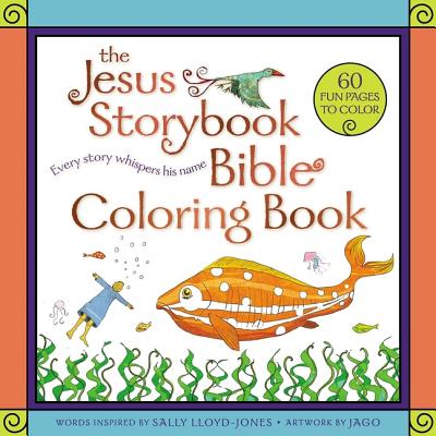 The Jesus Storybook Bible Coloring Book for Kids: Every Story Whispers His Name COLOR BK-JESUS STORYBK BIBLE C （Jesus Storybook Bible） 