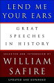An instant classic when it was first published a decade ago and now enriched by 17 new speeches, "Lend Me Your Ears" contains more than 200 outstanding moments of oratory.