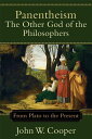 Panentheism: The Other God of the Philosophers: From Plato to the Present PANENTHEISM THE OTHER GOD OF T 