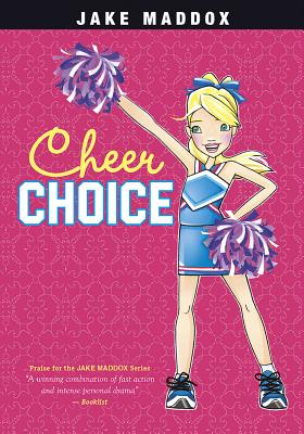 Cheer Choice CHEER CHOICE （Jake Maddox Girl Sports Stories） [ Jake Maddox ]