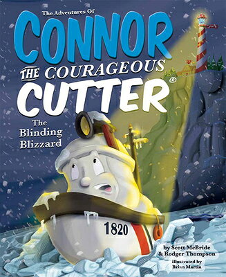 The Adventures of Connor the Courageous Cutter: The Blinding Blizzard ADV OF CONNOR THE COURAGEOUS C [ Scott McBride ]