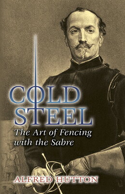 COLD STEEL:ART OF FENCING WITH THE SABRE