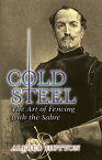 COLD STEEL:ART OF FENCING WITH THE SABRE [ ALFRED HUTTON ]