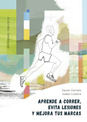 Aprende a Correr, Evita Lesiones Y Mejora Tus Marcas SPA-APRENDE A CORRER EVITA LES 