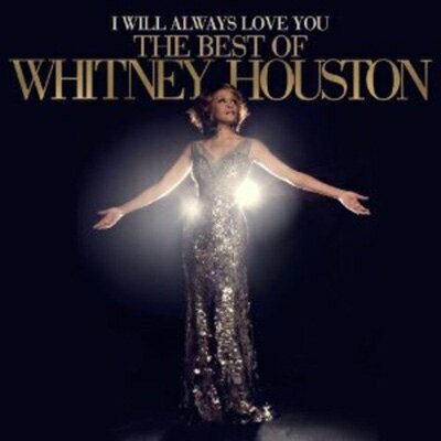 【輸入盤】I Will Always Love You: The Best Of Whitney Houston [ Whitney Houston ]