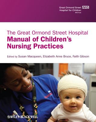 The Great Ormond Street Hospital Manual of Children's Nursing Practices GRT ORMOND STREET HOSPITAL MAN [ Susan Macqueen ]
