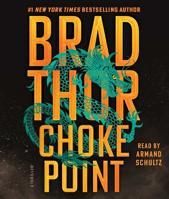 Choke Point: A Thriller CHOKE POINT D （Scot Harvath） 