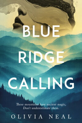 Blue Ridge Calling BLUE RIDGE CALLING [ Olivia Neal ]