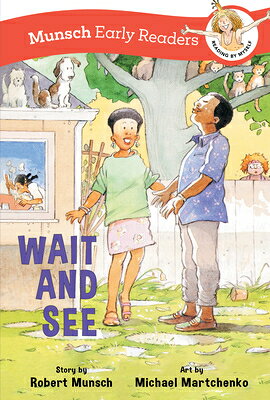 Wait and See Early Reader WAIT & SEE EARLY READER （Munsch Early Readers） [ Robert Munsch ]