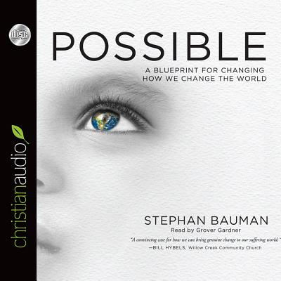 Possible: A Blueprint for Changing How We Change the World POSSIBLE 5D [ Stephan Bauman ]