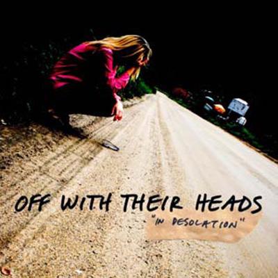 ��͢���ס� OFF WITH THEIR HEADS �� IN DESOLATION