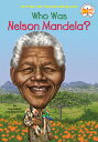 Who Was Nelson Mandela WHO WAS NELSON MANDELA （Who Was ） Pam Pollack