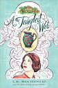 A Tangled Web TANGLED WEB [ L. M. Montgomery ]