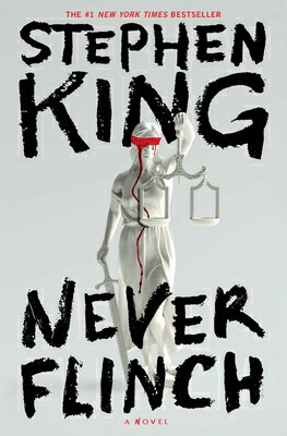 Never Flinch NEVER FLINCH [ Stephen King ]