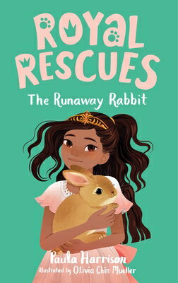 Royal Rescues #6: The Runaway Rabbit ROYAL RESCUES #6 THE RUNAWAY R （Royal Rescues） [ Paula Harrison ]