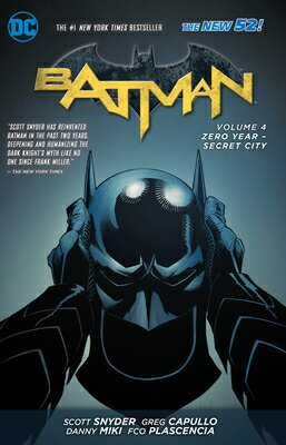 Batman Vol. 4: Zero Year- Secret City (the New 52) BATMAN V04 BATMAN VOL 4 ZERO Y （Batman (DC Comics Paperback)） 