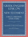 A Greek-English Lexicon of the New Testament and Other Early Christian Literature GREEK-ENGLISH LEXICON OF THE N 