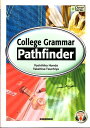 基本文法から始める大学英語 College Grammar Pathfinde （Clover Series） 本多吉彦