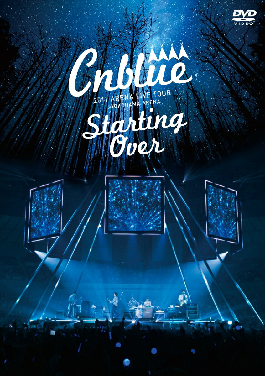 2017 ARENA LIVE TOUR -Starting Over-@YOKOHAMA ARENA [ CNBLUE ]