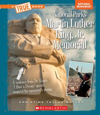 Martin Luther King, Jr. Memorial (a True Book: National Parks) TB-MARTIN LUTHER KING JR MEMOR （True Books: American History (Hardcover)） [ Christine Taylor-Butler ]