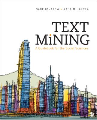 Text Mining: A Guidebook for the Social Sciences TEXT MINING Gabe Ignatow