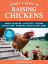 Storey's Guide to Raising Chickens, 4th Edition: Breed Selection, Facilities, Feeding, Health Care, STOREYS GT RAISING CHICKENS 4T Storey's Guide to Raising [ Gail Damerow ]