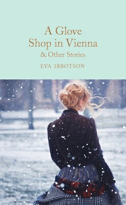 A Glove Shop in Vienna and Other Stories GLOVE SHOP IN VIENNA & OTHER S [ Eva Ibbotson ]