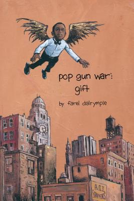 Pop Gun War Volume 1 POP GUN WAR V01 [ Farel Dalrymple ]