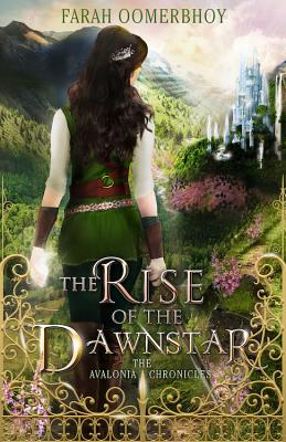 The Rise of the Dawnstar RISE OF THE DAWNSTAR [ Farah Oomerbhoy ]