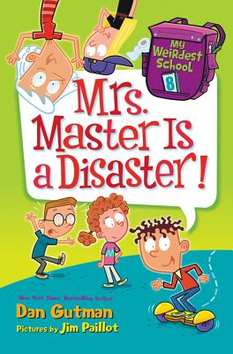 Mrs. Master Is a Disaster! MY WEIRDEST SCHOOL #8 MRS MAS （My Weirdest School） [ Dan Gutman ]