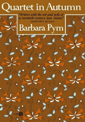 Quartet in Autumn QUARTET IN AUTUMN [ Barbara Pym ]
