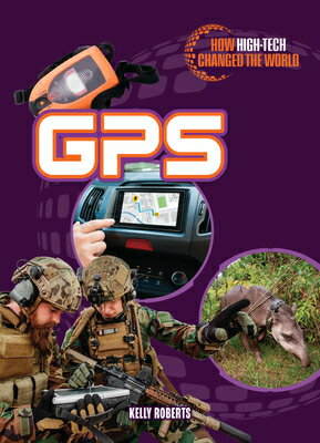 GPS GPS （How High-Tech Changed the World） [ Kelly Roberts ]
