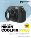 David Busch's Nikon Coolpix P7700 Guide to Digital Photography DAVID BUSCHS NIKON COOLPIX P77 [ David D. Busch ]