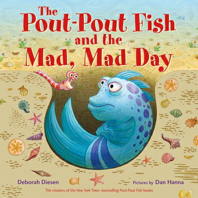 The Pout-Pout Fish and the Mad, Mad Day POUT POUT FISH THE MAD MAD D （Pout-Pout Fish Adventure） Deborah Diesen