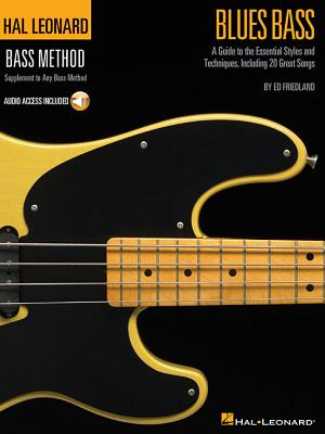 Blues Bass Hal Leonard Bass Method Book/Online Audio Learn Blues Bass Techniques Songbook Includes S BLUES BASS HAL LEONARD BASS ME （Hal Leonard Bass Method） [ Ed Friedland ]