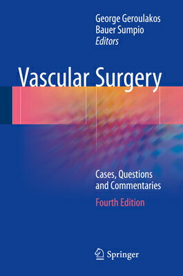 Vascular Surgery: Cases, Questions and Commentaries VASCULAR SURGERY 2018/E 4/E [ George Geroulakos ]
