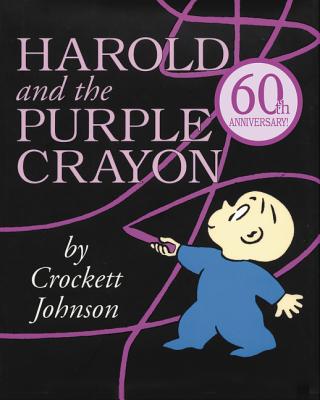 Harold and the Purple Crayon HAROLD & PURPLE CRAYON HA （Harold & the Purple Crayon (Hardcover)） 