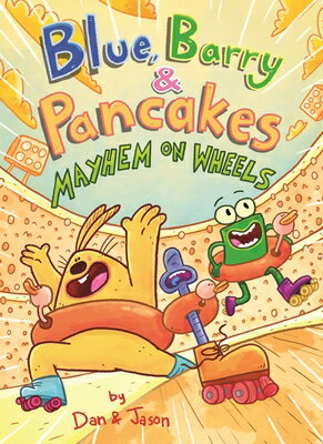 Blue, Barry & Pancakes: Mayhem on Wheels BLUE BARRY & PANCAKES MAYHEM O （Blue, Barry & Pancakes） 
