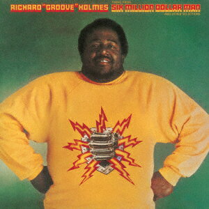 シックス・ミリオン・ダラー・マン [ リチャード・グルーヴ・ホームズ ]