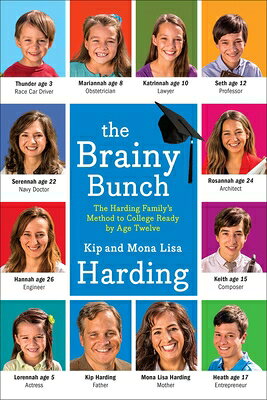 The Brainy Bunch: The Harding Family's Method to College Ready by Age Twelve BRAINY BUNCH 