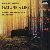 【輸入盤】Nature & Life〜ベートーヴェン：交響曲第6番『田園』（リスト編曲ピアノ版）、リスト：死の舞踏、他 マウリツィオ・バリーニ